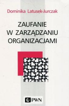 Zaufanie w zarządzaniu organizacjami