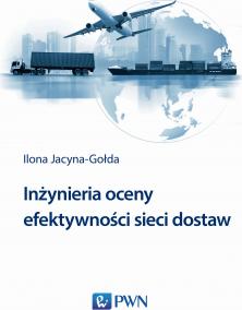 Inżynieria oceny efektywności sieci dostaw