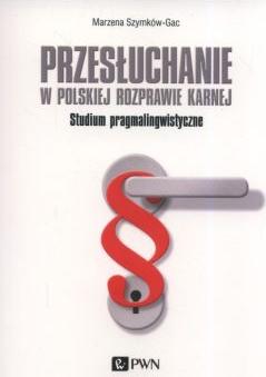 Przesłuchanie w polskiej rozprawie karnej