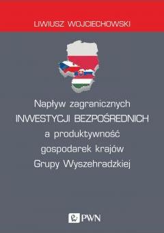 Napływ zagranicznych inwestycji bezpośrednich a produktywność gospodarek krajów Grupy Wyszehradzkiej