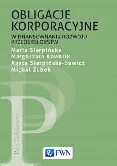 Obligacje korporacyjne w finansowaniu rozwoju przedsiębiorstw