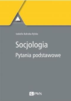 Socjologia. Pytania podstawowe