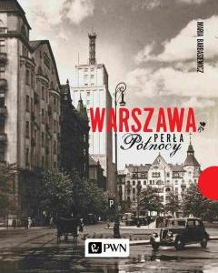 Warszawa. Perła północy