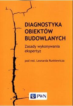 Diagnostyka obiektów budowlanych. Zasady wykonywania ekspertyz