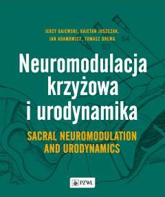 Neuromodulacja krzyżowa i urodynamika. Sacral neuromodulation and urodynamics