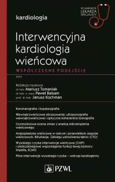 Interwencyjna kardiologia wieńcowa. Współczesne podejście