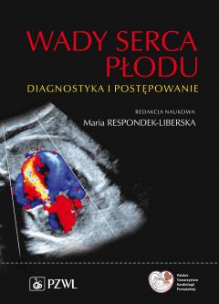 Wady serca płodu. Diagnostyka i postęowanie