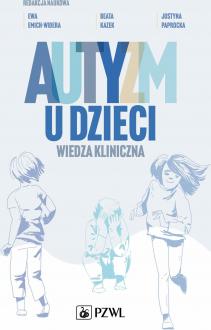 Autyzm u dzieci. Wiedza kliniczna