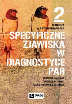 Specyficzne zjawiska w diagnostyce par. Diagnoza w psychoterapii par. Tom 2