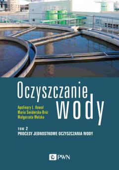 Procesy jednostkowe oczyszczania wody. Oczyszczanie wody. Tom 2