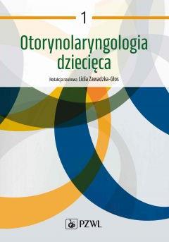 Otorynolaryngologia dziecięca. Tom 1