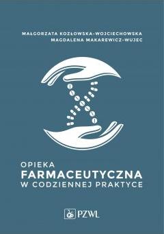 Opieka farmaceutyczna w codziennej praktyce