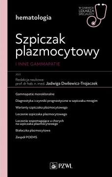 Szpiczak plazmocytowy i inne gammopatie. W gabinecie lekarza specjalisty. Hematologia