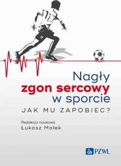 Nagły zgon sercowy w sporcie. Jak mu zapobiec?