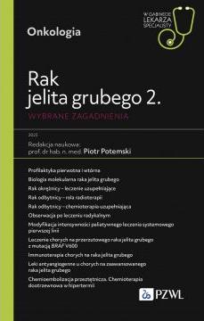 Rak jelita grubego 2. Onkologia. Wybrane zagadnienia