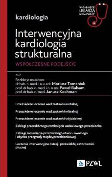 Interwencyjna kardiologia strukturalna. Współczesne podejście. W gabinecie lekarza specjalisty. Kardiologia