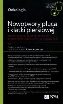 Nowotwory płuca i klatki piersiowej. Nowe opcje terapeutyczne w ramach programów lekowych