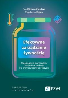 Efektywne zarządzanie żywnością. Zapobieganie marnowaniu i techniki utrwalania dla zrównoważonego spożycia