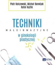 Techniki małoinwazyjne w ginekologii plastycznej