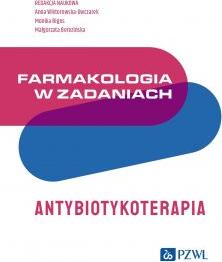 Farmakologia w zadaniach. Antybiotykoterapia