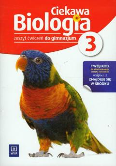 Biologia. Ciekawa biologia 3. Zeszyt Ćwiczeń