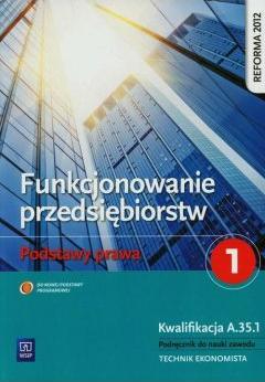 Funkcjonowanie przedsiębiorstw. Podstawy prawa 1. Podręcznik. Technikum