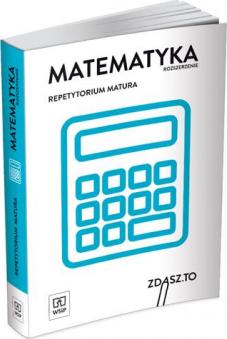 Matematyka. Zdasz to. Repetytorium. Matura. Rozszerzenie