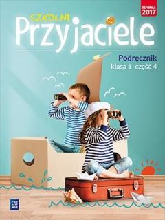 Szkolni przyjaciele. Klasa 1. Edukacja wczesnoszkolna. Podręcznik. Część 4