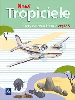 Nowi Tropiciele. Karty ćwiczeń. Klasa 2. Część 5. Edukacja Wczesnoszkolna