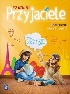 Szkolni przyjaciele. Podręcznik. Klasa 2. Część 2. Edukacja wczesnoszkolna