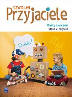 Szkolni przyjaciele. Karty ćwiczeń. Klasa 2. Część 3. Edukacja wczesnoszkolna