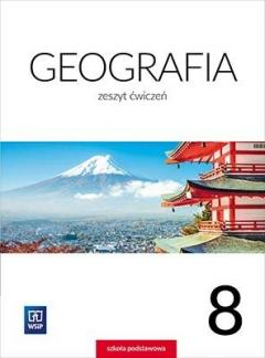 Geografia. Zeszyt ćwiczeń. Klasa 8. Szkoła podstawowa