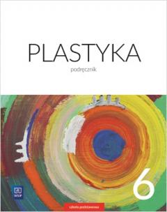 Plastyka. Podręcznik. Klasa 6. Szkoła podstawowa