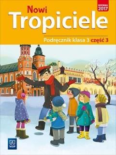 Nowi Tropiciele. Podręcznik. Klasa 3. Część 3. Edukacja wczesnoszkolna