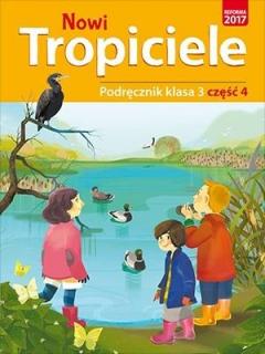 Nowi Tropiciele. Podręcznik. Klasa 3. Część 4. Edukacja wczesnoszkolna