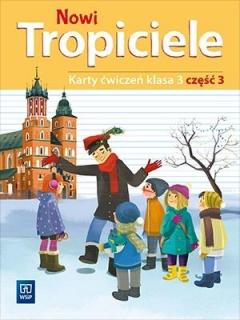 Nowi Tropiciele. Karty ćwiczeń. Klasa 3. Część 3. Edukacja wczesnoszkolna