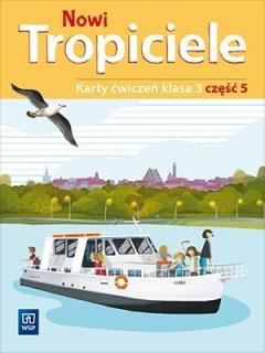 Nowi Tropiciele. Karty ćwiczeń. Klasa 3. Część 5. Edukacja wczesnoszkolna