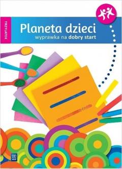 Planeta dzieci. Trzylatek. Wyprawka na dobry start