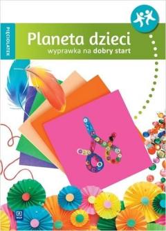 Planeta dzieci. Pięciolatek. Wyprawka na dobry start