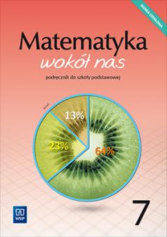 Matematyka wokół nas. Podręcznik. Klasa 7. Szkoła podstawowa