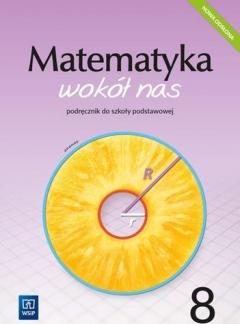 Matematyka wokół nas. Podręcznik. Klasa 8. Szkoła podstawowa