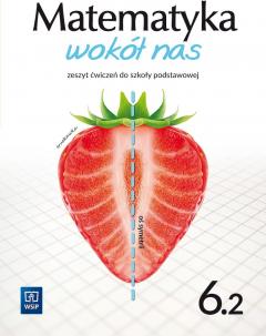 Matematyka wokół nas. Zeszyt ćwiczeń. Część 2. Klasa 6. Szkoła podstawowa