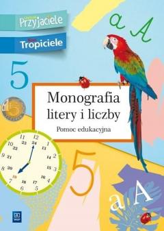 Monografia litery i liczby. Pomoc edukacyjna. Edukacja wczesnoszkolna