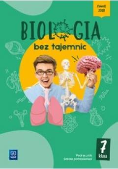 Biologia bez tajemnic. Szkoła podstawowa. Klasa 7. Podręcznik