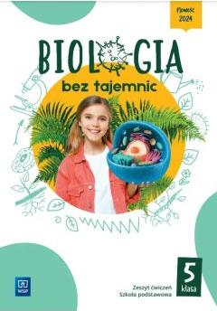 Biologia bez tajemnic. Klasa 5. Zeszyt ćwiczeń. Szkoła podstawowa