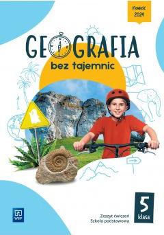 Geografia bez tajemnic. Klasa 5. Zeszyt ćwiczeń. Szkoła podstawowa