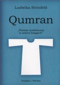 Qumran. Poemat symfoniczny w sześciu ksiegach