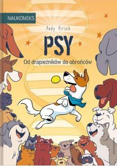 Psy. Od drapieżników do obrońców. Naukomiks