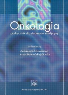 Onkologia. Podręcznik dla studentów medycyny