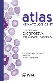 Atlas hematologiczny z elementami diagnostyki laboratoryjnej i hemostazy